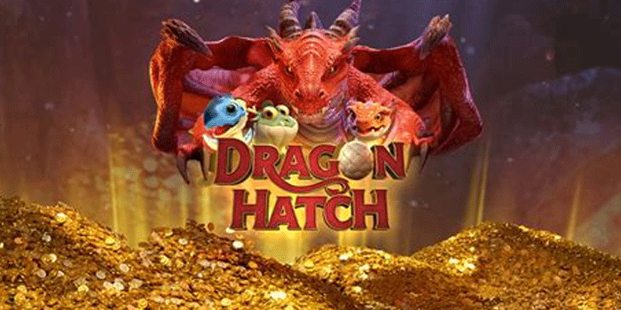 Slot Dragon Hatch Sajikan Putaran Gratis Dengan Kemenangan Maksimal